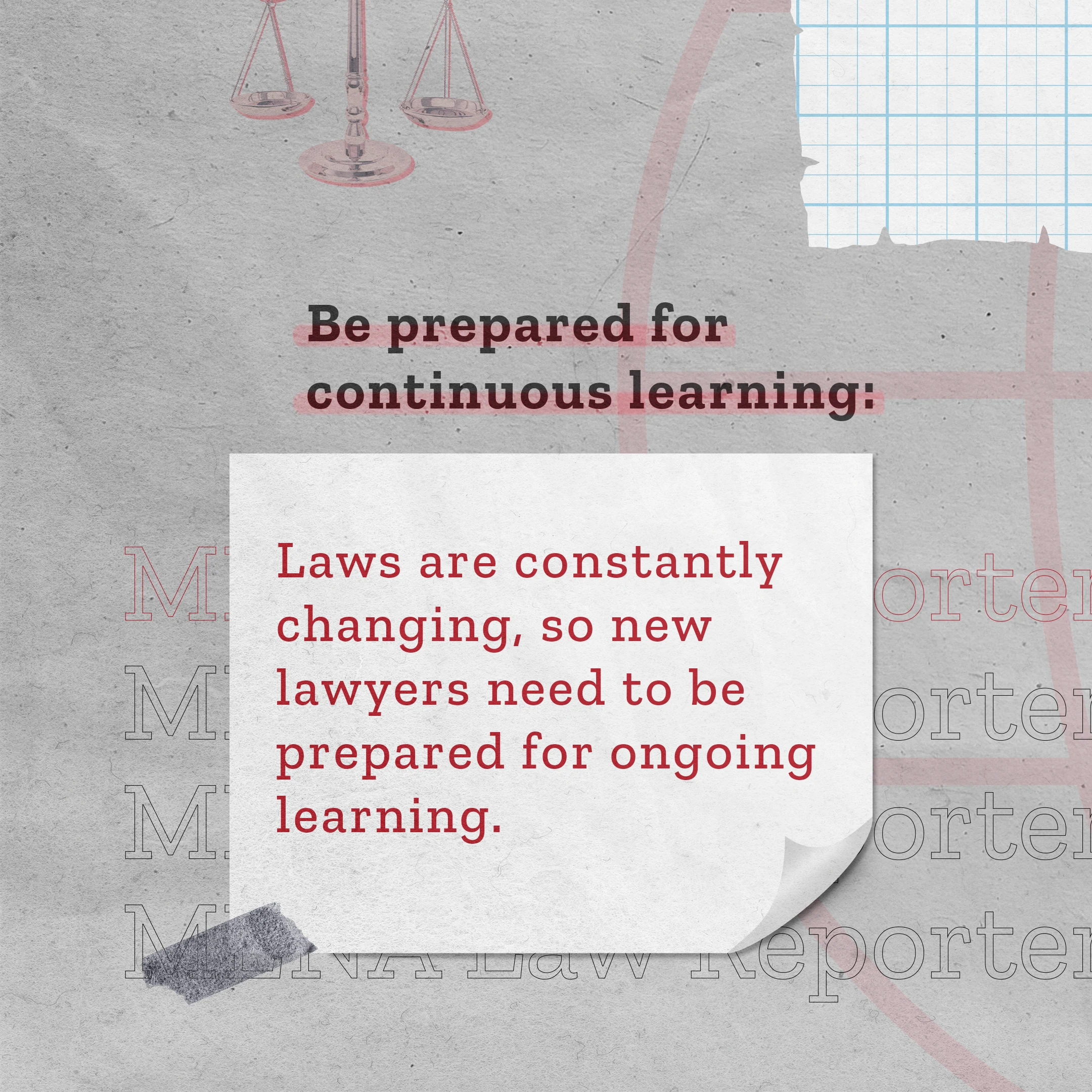 MENA Law Reporters tip encouraging continuous learning for new lawyers.