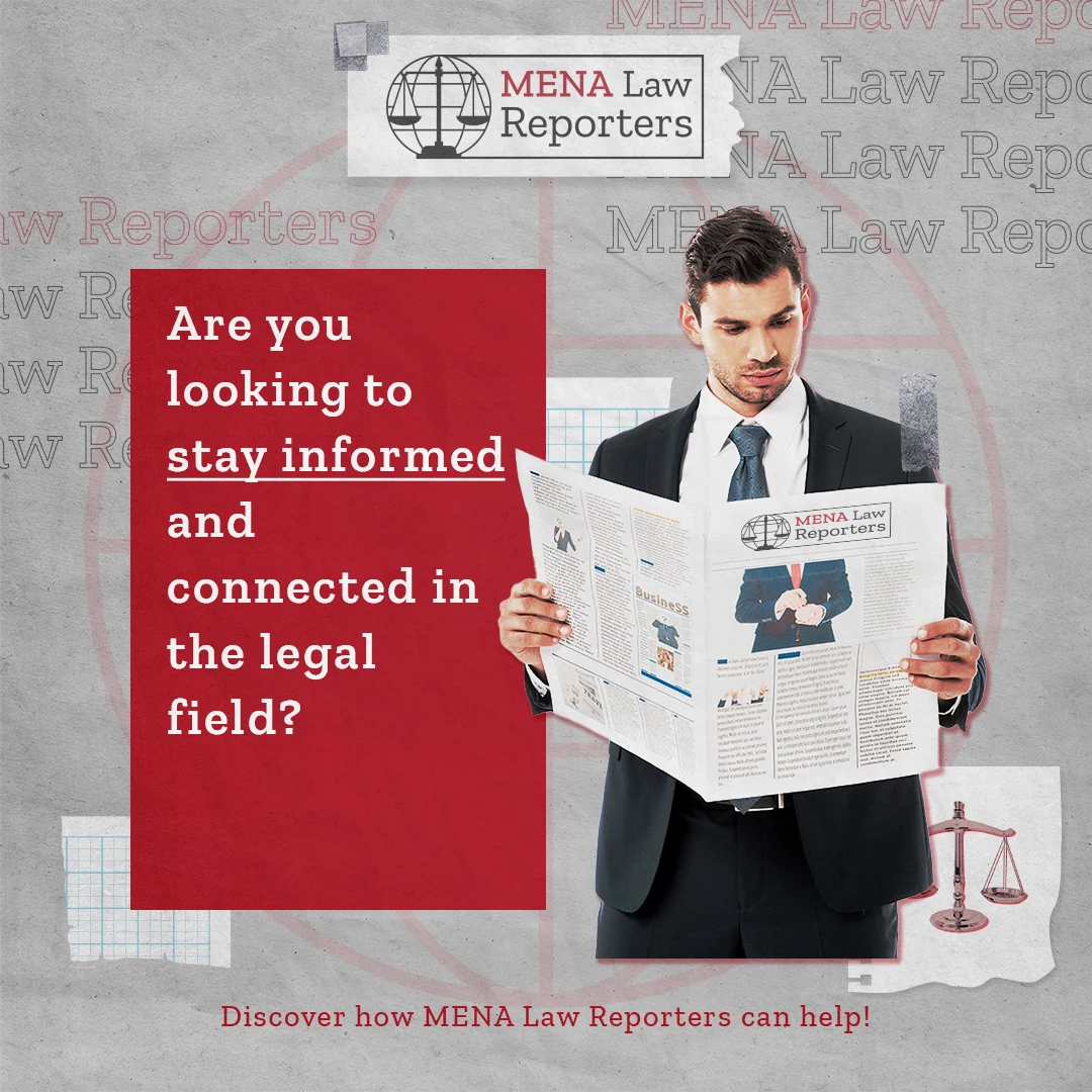 MENA Law Reporters social post encouraging legal professionals to stay informed and connected.
