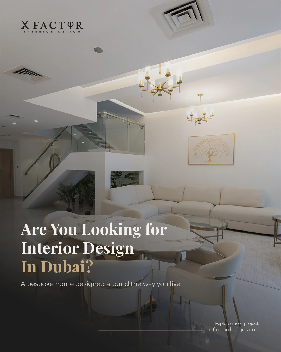 Bespoke Dubai home interior design social media campaign by X Factor Interior Design